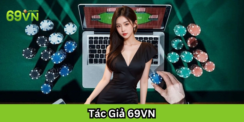 Tác Giả 69vn là ai?